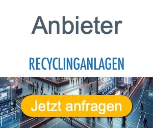 recyclinganlagen Anbieter Hersteller 